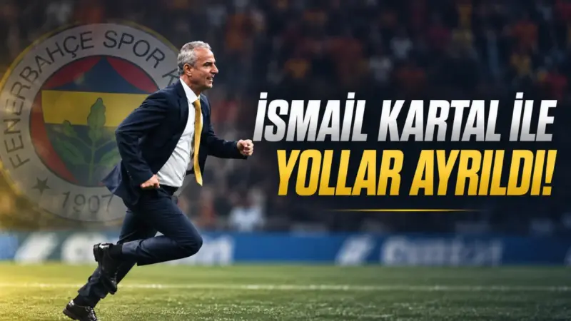 Fenerbahçe'de İsmail Kartal dönemi sona erdi